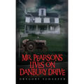 Mr. Pearsons Lives On Danbury Drive