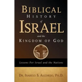 Biblical History of Israel and the Kingdom of God