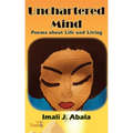 Unchartered Mind: Poems about Life and Living