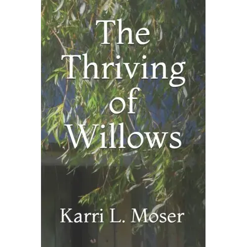 The Thriving of Willows
