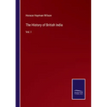 The History of British India: Vol. I