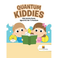 Quantum Kiddies: Kids Activity Books Ages 8-12 Vol -1 Fractions