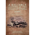 A Reliable Account of the Coast of Guinea (1760)