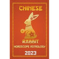 Rabbit Chinese Horoscope 2023