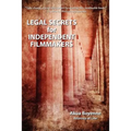 Legal Secrets For Independent Filmmakers