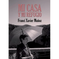 Mi casa y mi refugio. Poemas escogidos