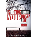 Is it Time to Leave Your Lover?: These 37 Questions Will Help you to Decide
