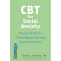 CBT for Social Anxiety: Simple Skills for Overcoming Fear and Enjoying People