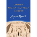 Outlines of Ancient Egyptian History