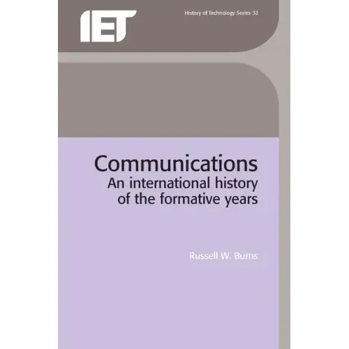Communications: An International History of the Formative Years