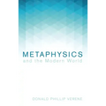 Metaphysics and the Modern World