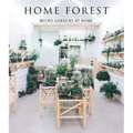 Home Forest: Micro Home Gardens