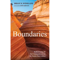 Boundaries: Rediscovering the Ten Commandments for the Twenty-First Century