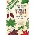 Field Guide to the Street Trees of New York City