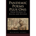 Pandemic Poems Plus One: From Wuhan to Bucha and Beyond