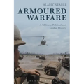 Armoured Warfare: A Military, Political and Global History