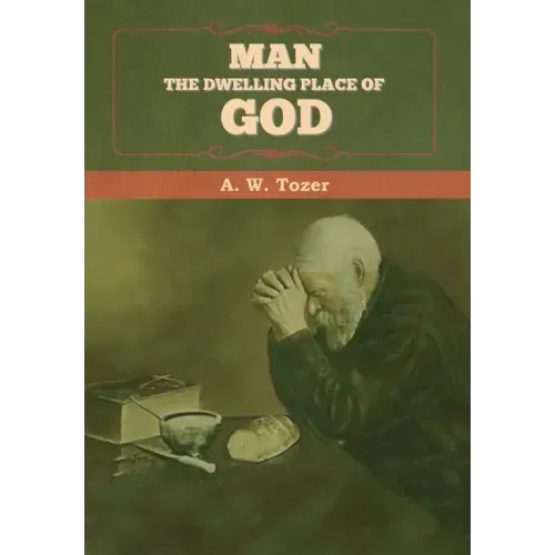 Man - The Dwelling Place of God