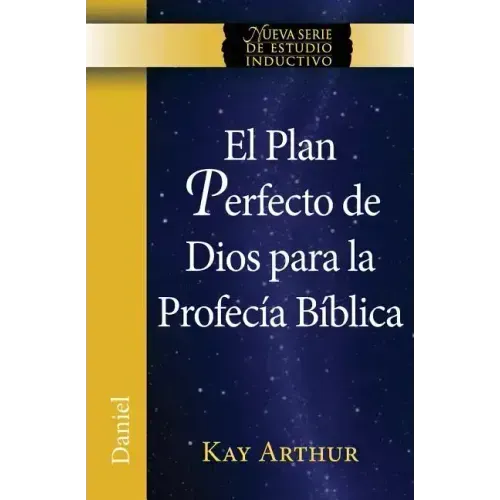 El Plan Perfecto de Dios Para La Profecia Biblica (Daniel) / God's Blueprint for Bible Prophecy (Daniel)