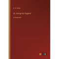 St. George for England: in large print