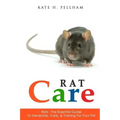 Rats: The Essential Guide to Ownership, Care, & Training for Your Pet