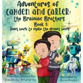 Adventures of Camden and Carter The Brainiac Brothers