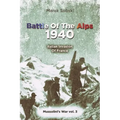 Battle Of The Alps 1940: Italian Invasion Of France