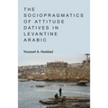 The Sociopragmatics of Attitude Datives in Levantine Arabic