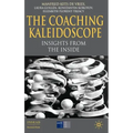 The Coaching Kaleidoscope: Insights from the Inside