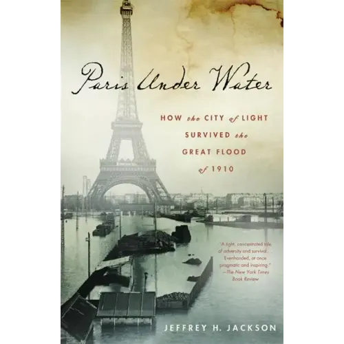 Paris Under Water: How the City of Light Survived the Great Flood of 1910