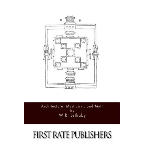 Architecture, Mysticism, and Myth