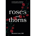 Roses and Thorns: a memoir-esque compilation of a beautiful and messy life