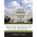 Falcon: Combat History of the 79th Fighter Group, United States Army Air Forces, 1942-1945, Part 1