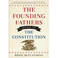 The Founding Fathers' Guide to the Constitution