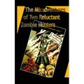The Misadventures of Two Reluctant Zombie Hunters: Zombies at the Con