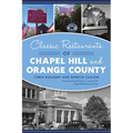 Classic Restaurants of Chapel Hill and Orange County
