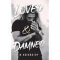 Loved & Damned