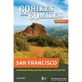 60 Hikes Within 60 Miles: San Francisco: Including North Bay, East Bay, Peninsula, and South Bay