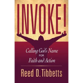 Invoke!: Calling God's Name for Faith and Action