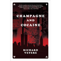 Champagne and Cocaine