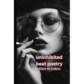 uninhibited beat poetry
