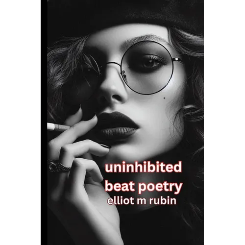 uninhibited beat poetry