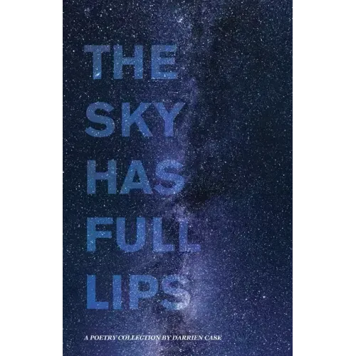 The Sky Has Full Lips