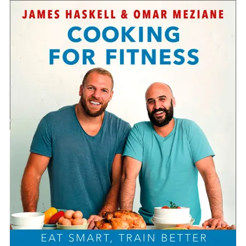 Cooking for Fitness: Eat Smart, Train Better