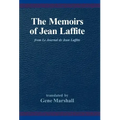The Memoirs of Jean Laffite: From Le Journal de Jean Laffite