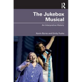 The Jukebox Musical: An Interpretive History