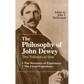 The Philosophy of John Dewey: Volume 1. The Structure of Experience. Volume 2: The Lived Experience