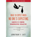 What to Expect When No One's Expecting: America's Coming Demographic Disaster