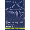 Electromagnetic Theory, Volume 3