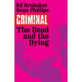 Criminal Volume 3: The Dead and the Dying