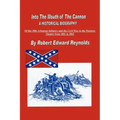 Into the Mouth of the Cannon: A Historical Biography of the 18th Arkansas Infantry and the Civil War in the Western Theater from 1861 to 1863